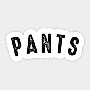 PANTS Sticker